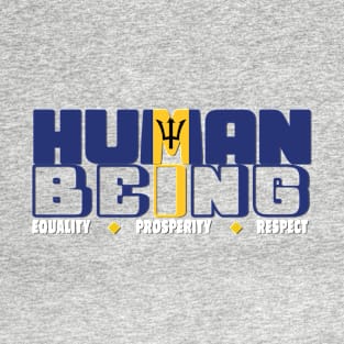 Human Being - Equality/Prosperity/Respect - Barbados T-Shirt